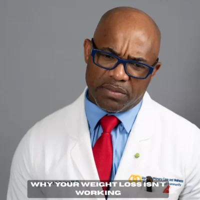Why Your Weight Loss Isn’t Working