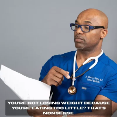 You’re Not Losing Weight Because You’re Eating Too Little? That’s Nonsense.