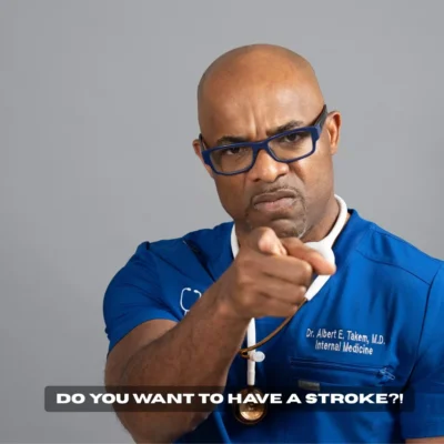 Do YOU Want to Have a STROKE?!